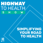 Highway to Health: Ep 1 - Dr Ernesto Gutierrez MD