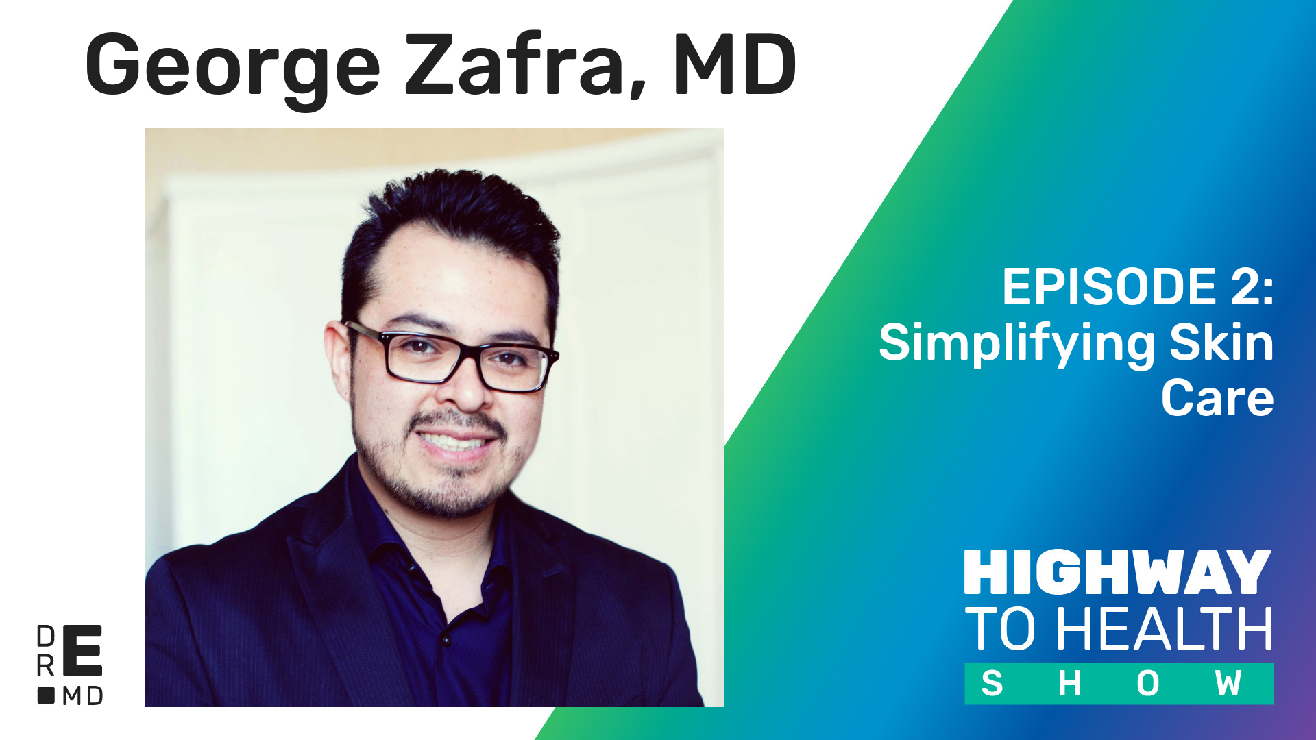 Highway to Health: Ep 02 - Dr George Zafra MD