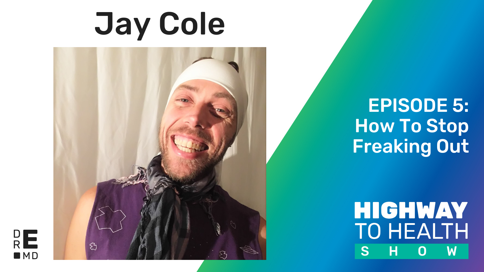Highway to Health: Ep 05 - Jay Cole