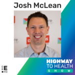 Highway to Health Show - Episode 6 - Josh McLean