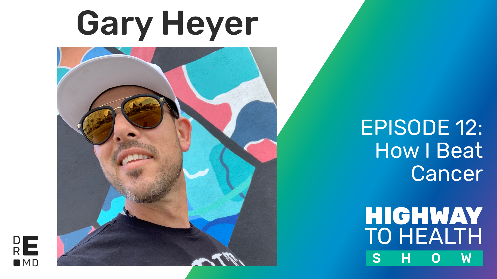 Highway to Health: Ep 12 - Gary Heyer
