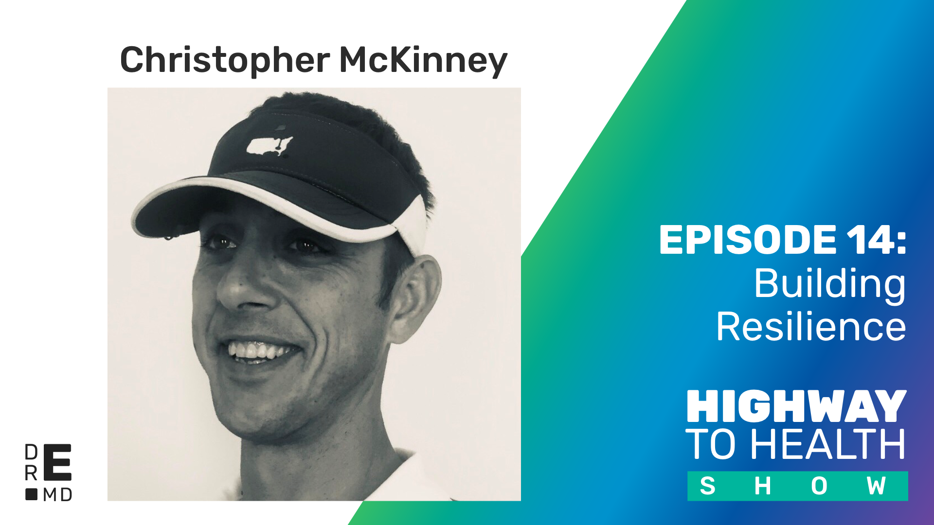 Highway to Health: Ep 14 - Christopher McKinney