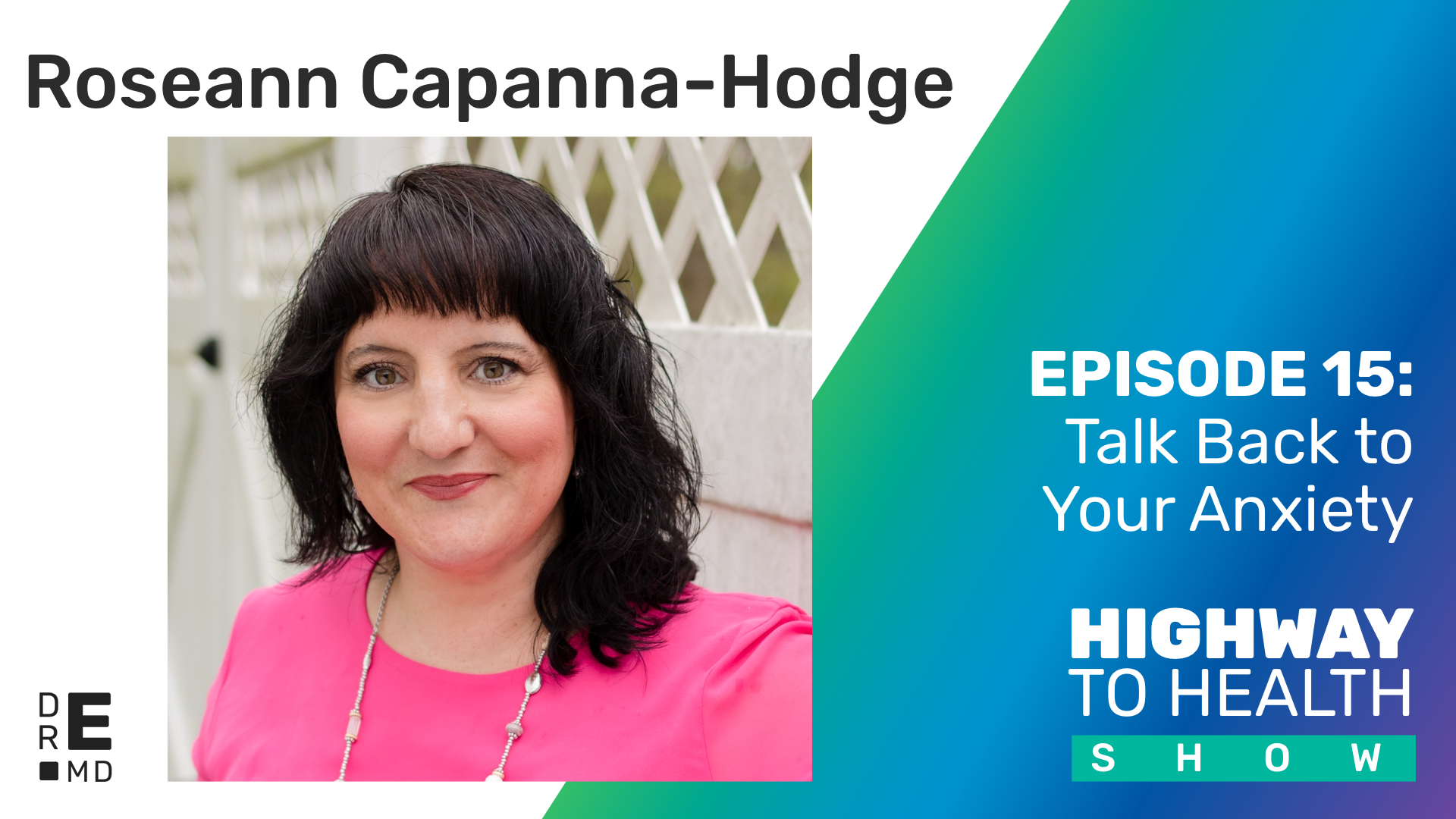Highway to Health: Ep 15 - Dr Roseann Capanna-Hodge