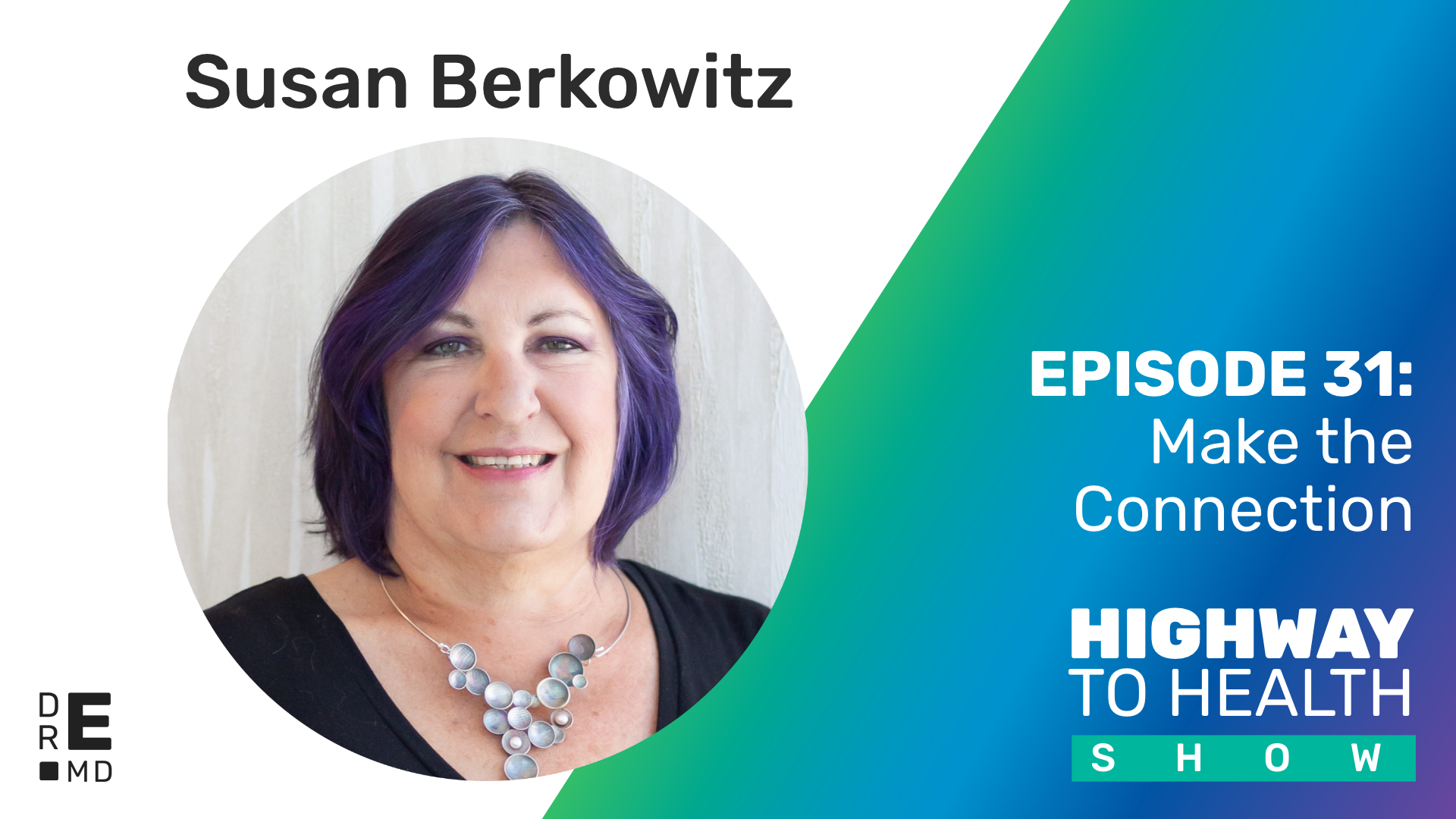 Highway to Health: Ep 31 - Susan Berkowitz