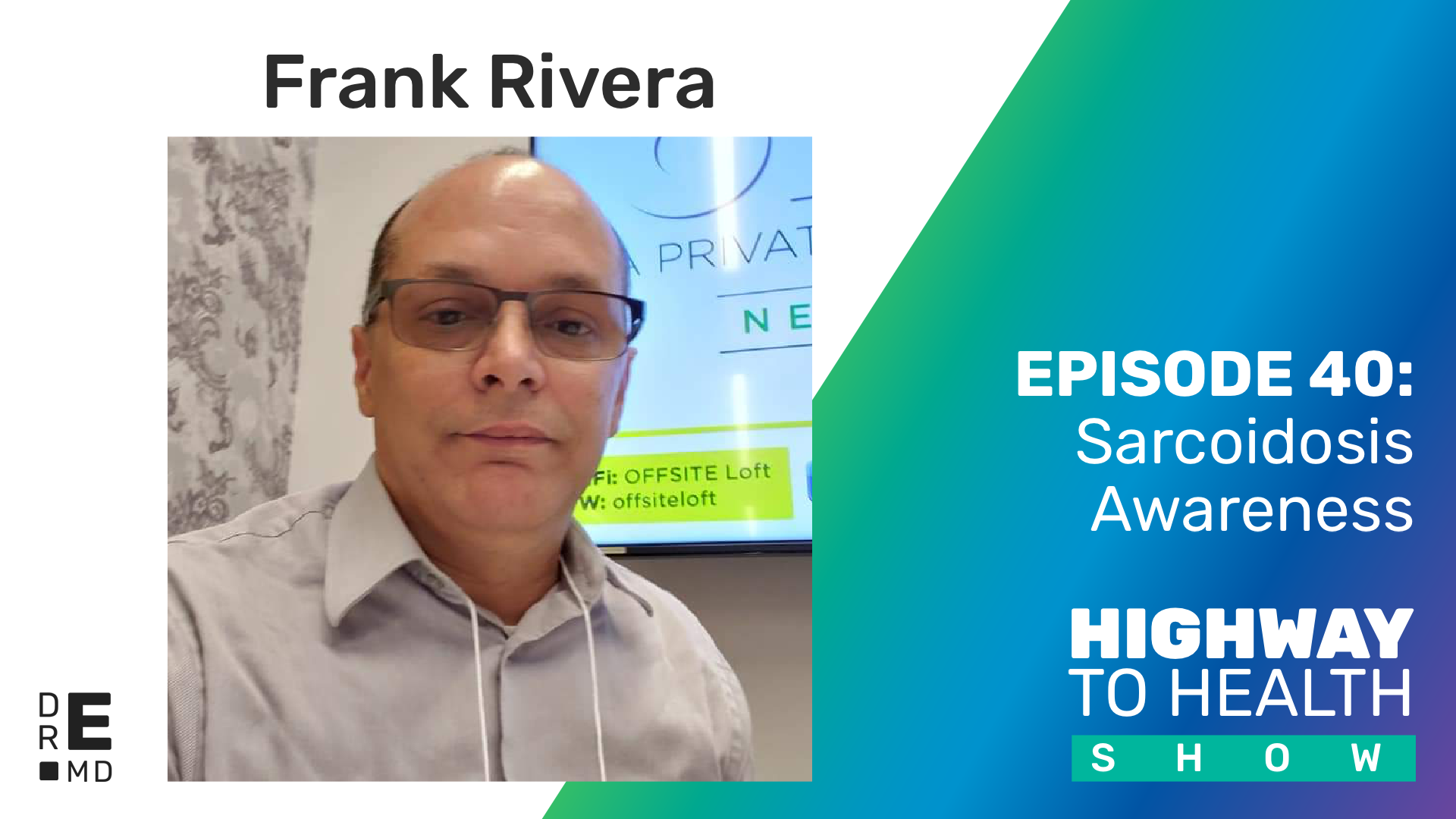 Highway to Health: Ep 40 - Frank Rivera