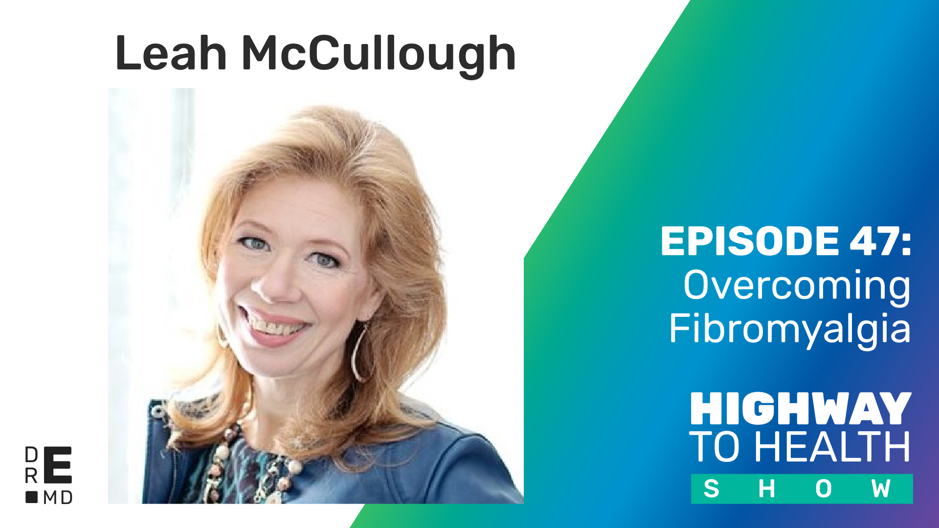 Highway to Health: Ep 47 Leah McCullough