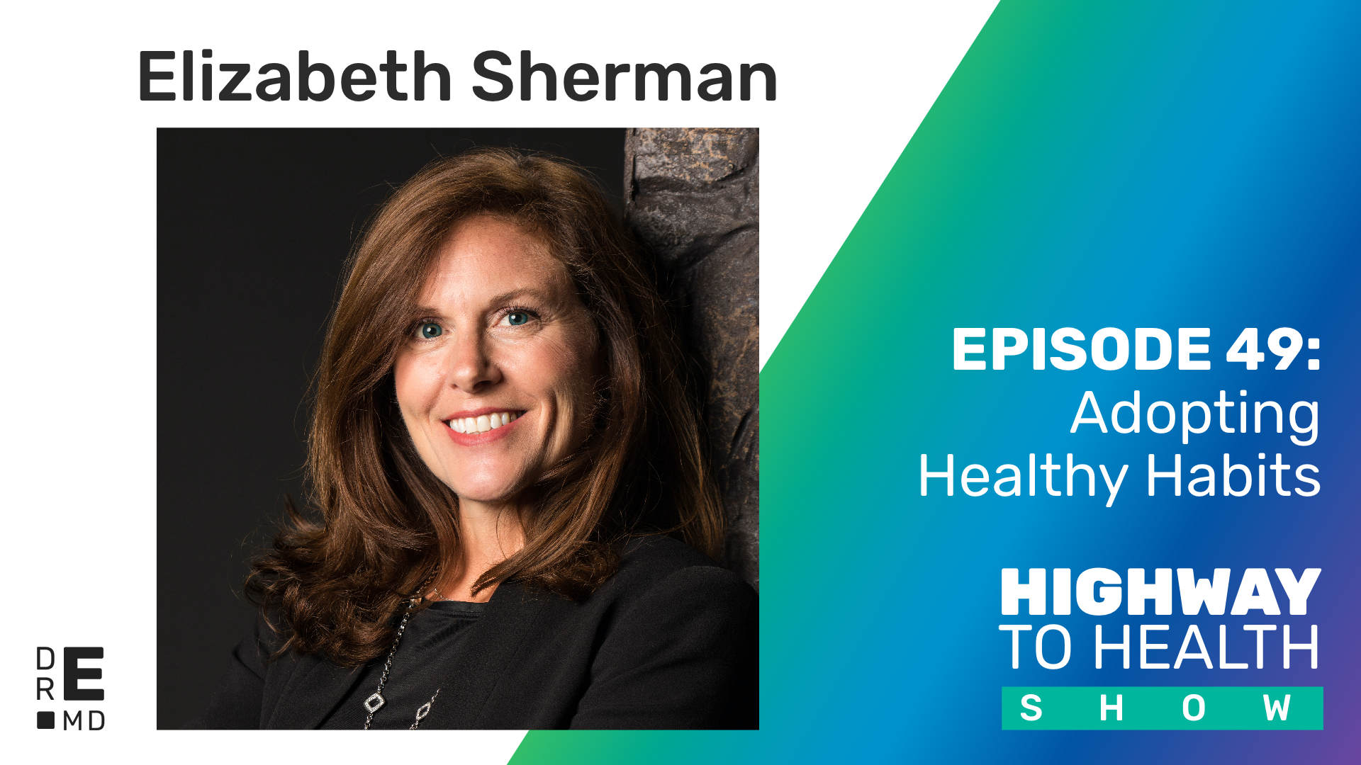 Highway to Health: Ep 49 - Elizabeth Sherman