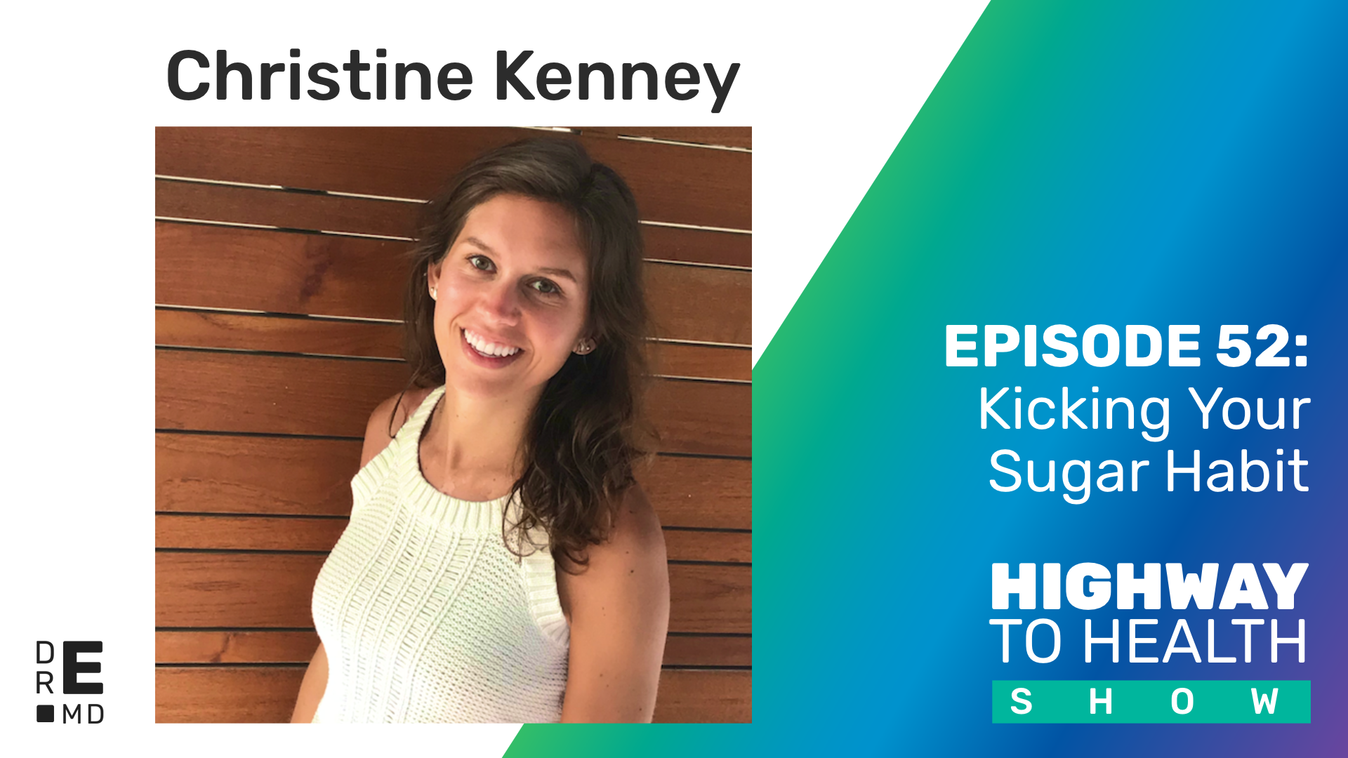 Highway to Health: Ep 52 - Christine Kenney