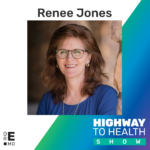 Highway to Health Ep 57 - Renee Jones